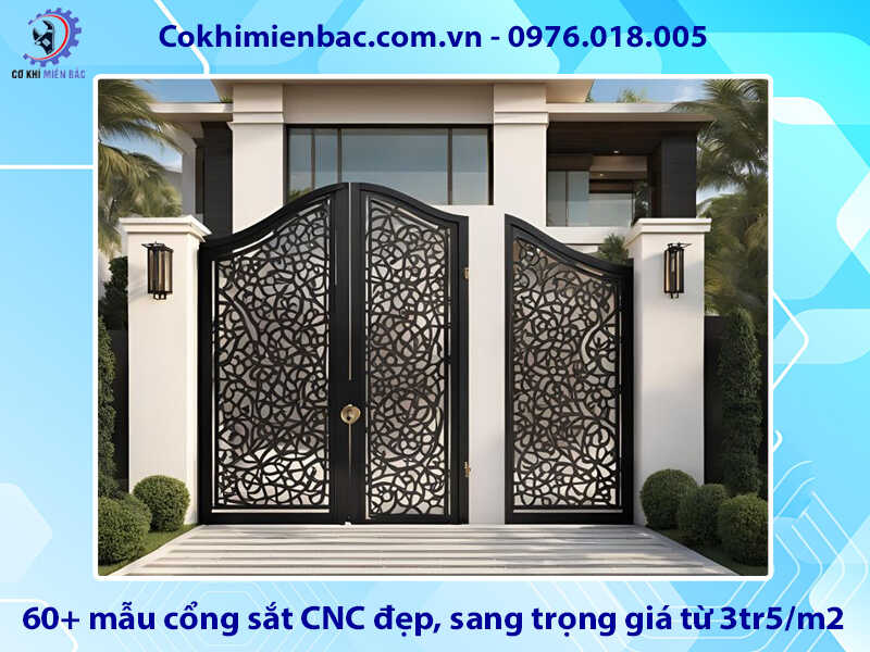 60+ mẫu cổng sắt CNC đẹp, sang trọng giá từ 3tr5/m2