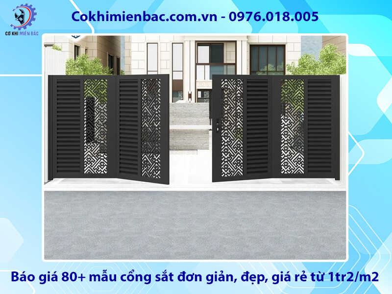 Báo giá 80+ mẫu cổng sắt đơn giản, đẹp, giá rẻ từ 1tr2/m2