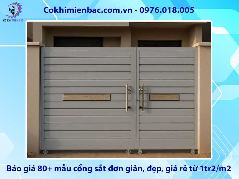 Báo giá 80+ mẫu cổng sắt đơn giản, đẹp, giá rẻ từ 1tr2/m2