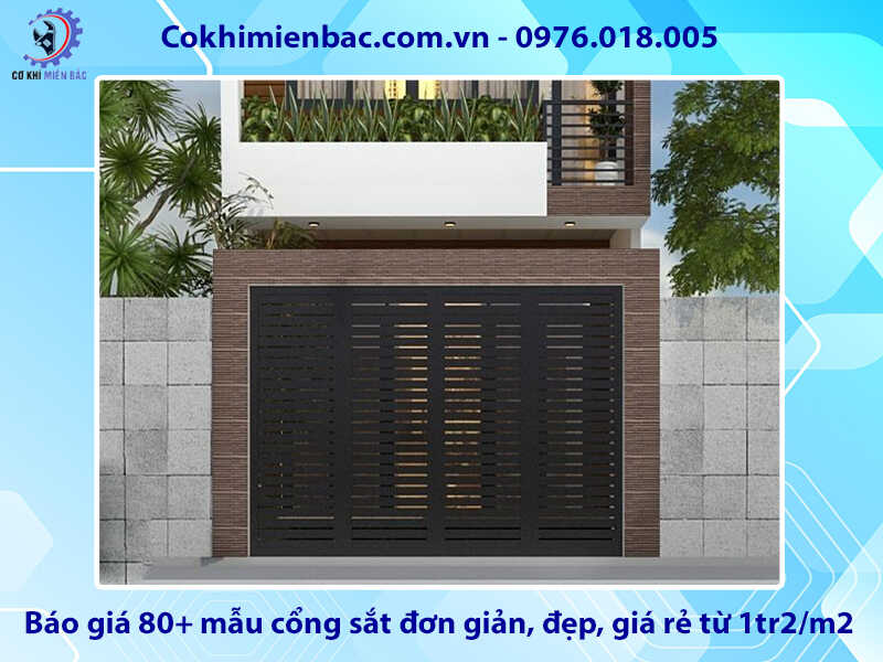 Báo giá 80+ mẫu cổng sắt đơn giản, đẹp, giá rẻ từ 1tr2/m2