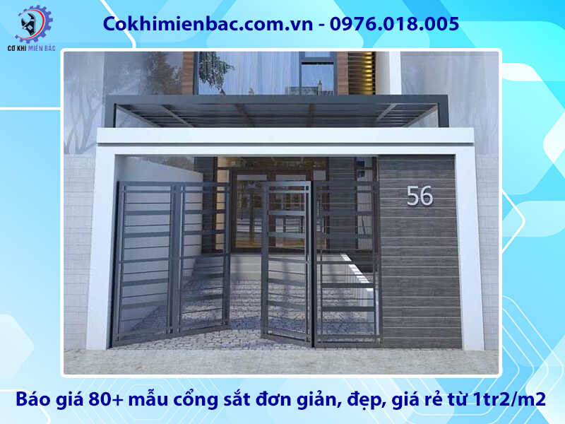 Báo giá 80+ mẫu cổng sắt đơn giản, đẹp, giá rẻ từ 1tr2/m2