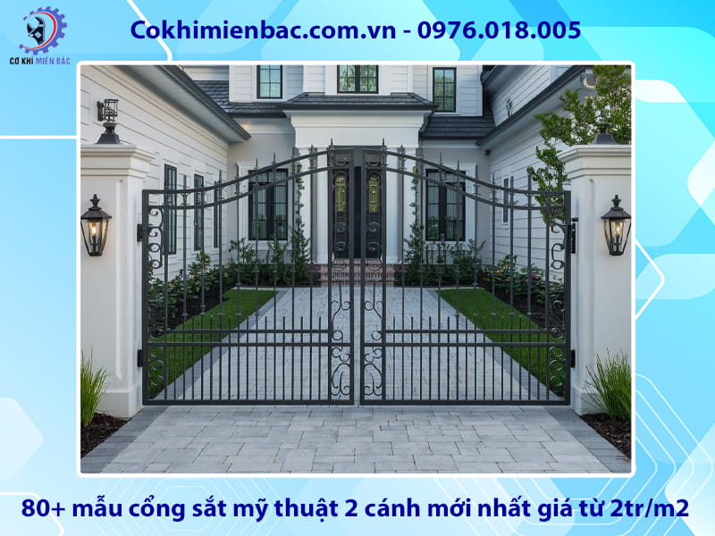80+ mẫu cổng sắt mỹ thuật 2 cánh mới nhất giá từ 2tr/m2