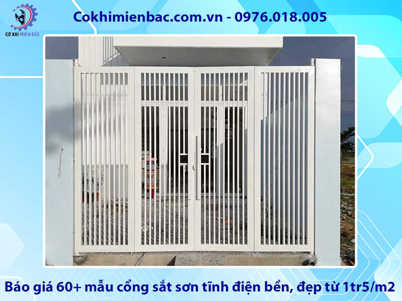 Báo giá 60+ mẫu cổng sắt sơn tĩnh điện bền, đẹp từ 1tr5/m2