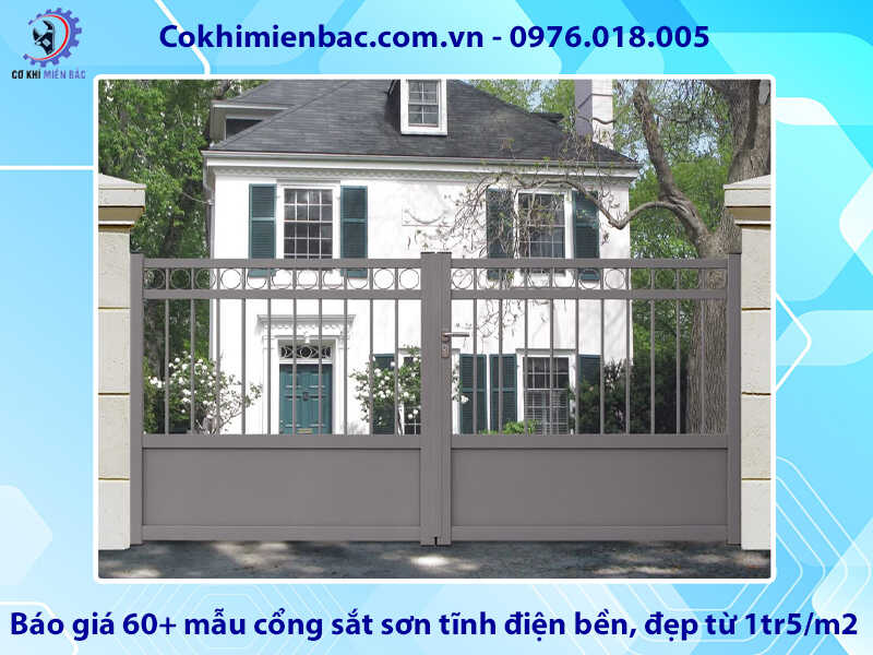 Báo giá 60+ mẫu cổng sắt sơn tĩnh điện bền, đẹp từ 1tr5/m2