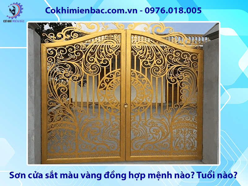Sơn cửa sắt màu vàng đồng hợp mệnh nào? Tuổi nào? Sơn cửa sắt màu vàng đồng hợp mệnh nào? Tuổi nào?