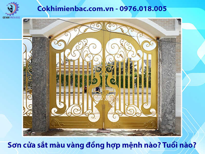 Sơn cửa sắt màu vàng đồng hợp mệnh nào? Tuổi nào? Sơn cửa sắt màu vàng đồng hợp mệnh nào? Tuổi nào?