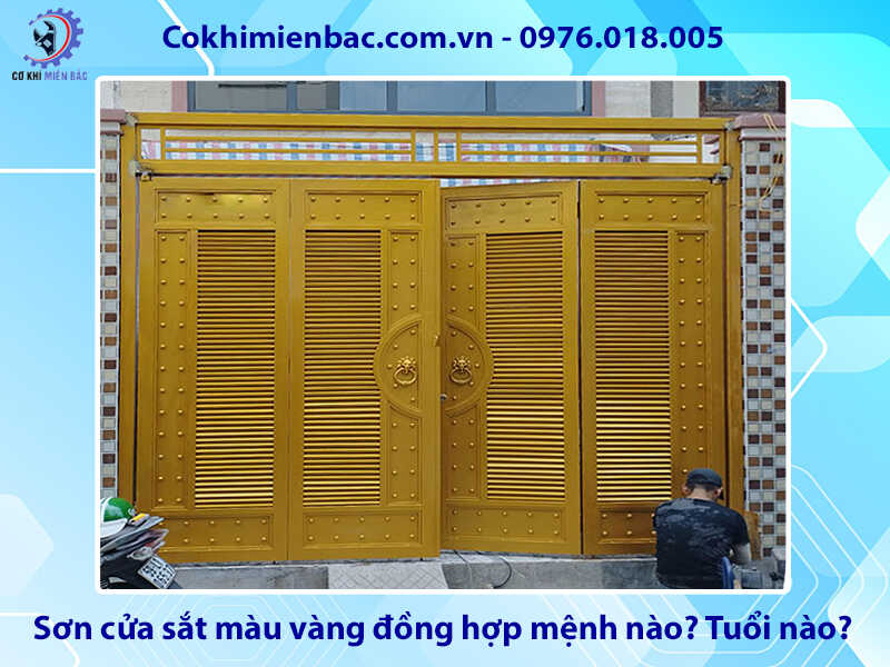 Sơn cửa sắt màu vàng đồng hợp mệnh nào? Tuổi nào?