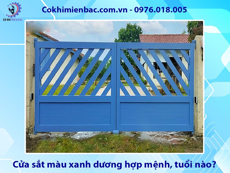 Cửa sắt màu xanh dương hợp mệnh, tuổi nào? ý nghĩa phong thủy
