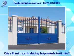 Cửa sắt màu xanh dương hợp mệnh, tuổi nào? ý nghĩa phong thủy