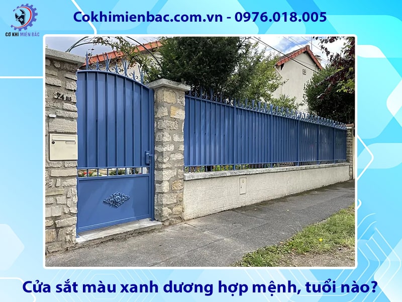 Cửa sắt màu xanh dương hợp mệnh, tuổi nào? ý nghĩa phong thủy