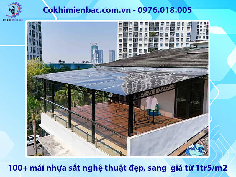 100+ mái nhựa sắt nghệ thuật đẹp, sang giá từ 1tr5/m2