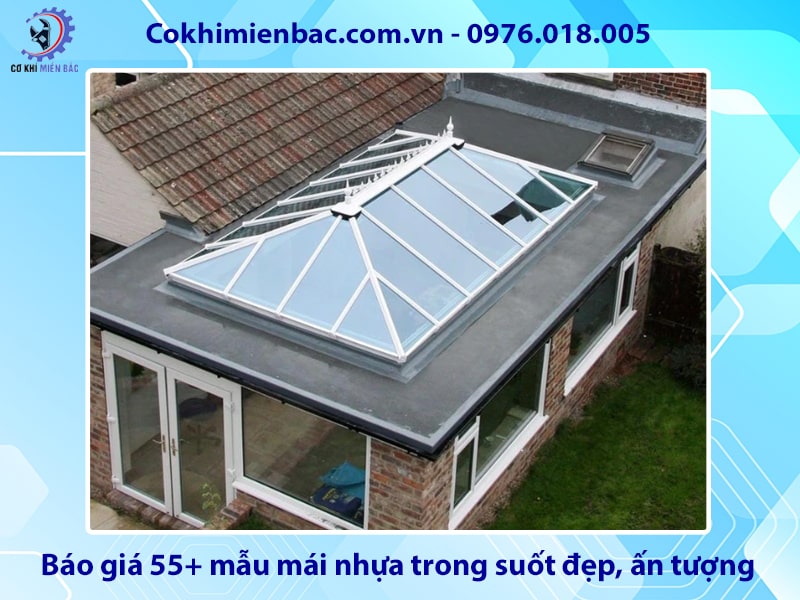 Báo giá 55+ mẫu mái nhựa trong suốt đẹp, ấn tượng năm 2026