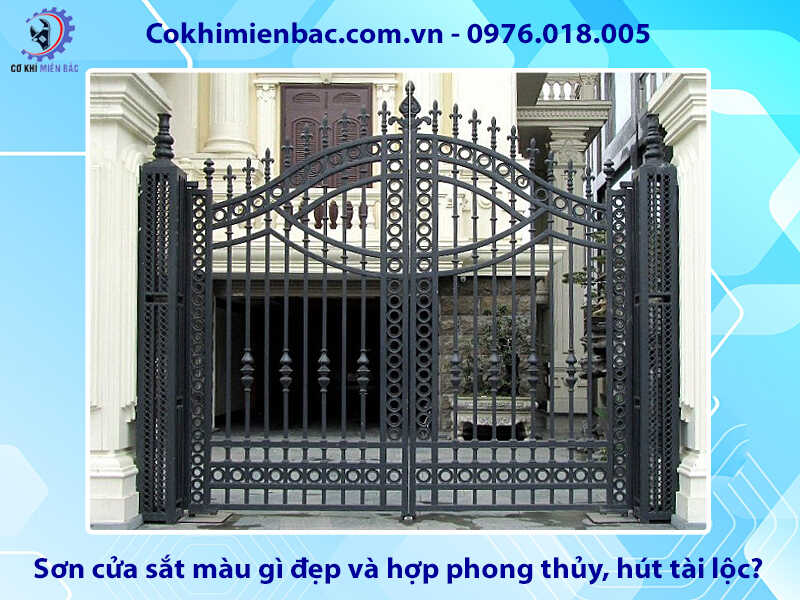 Sơn cửa sắt màu gì đẹp và hợp phong thủy, hút tài lộc?