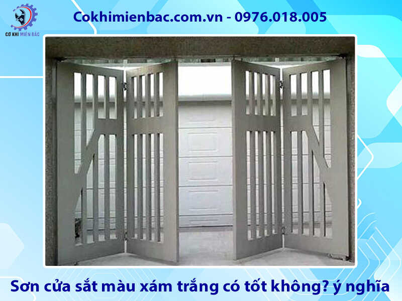 Sơn cửa sắt màu xám trắng có tốt không? ý nghĩa phong thủy