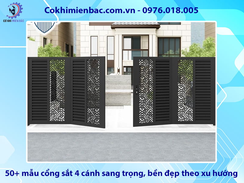 50+ mẫu cổng sắt 4 cánh sang trọng, bền đẹp theo xu hướng
