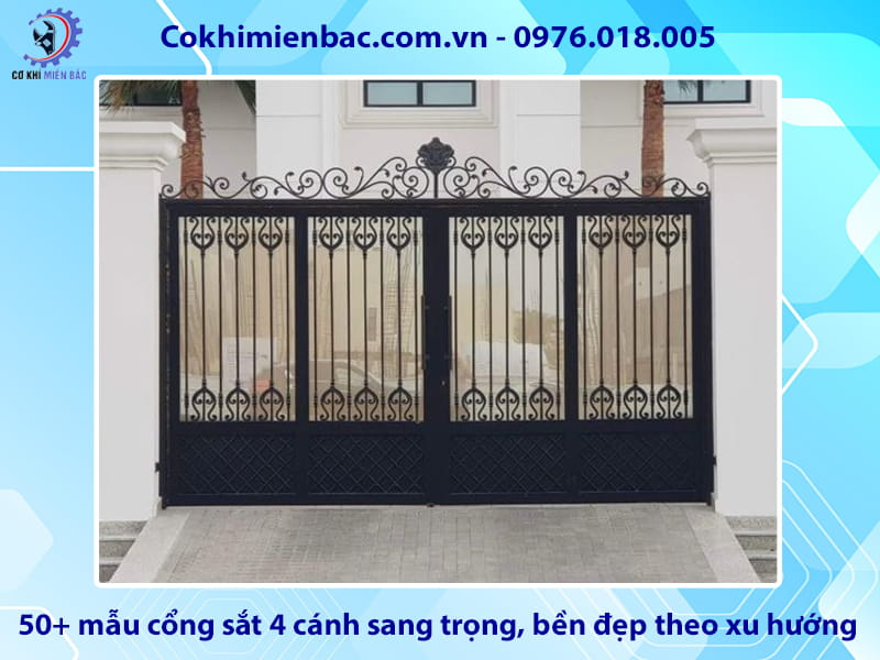 50+ mẫu cổng sắt 4 cánh sang trọng, bền đẹp theo xu hướng