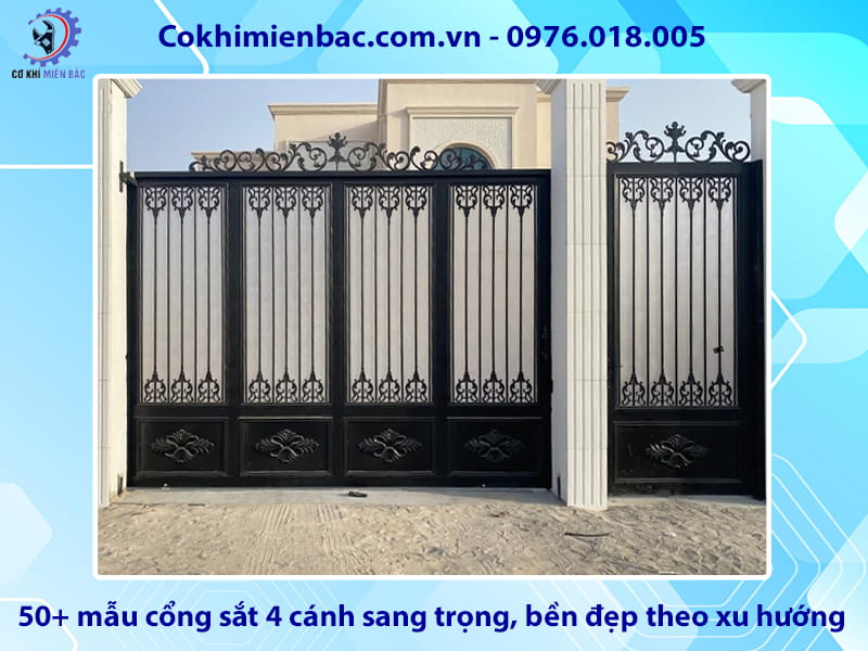 50+ mẫu cổng sắt 4 cánh sang trọng, bền đẹp theo xu hướng