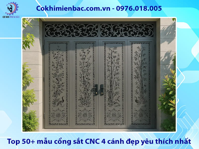 Top 50+ mẫu cổng sắt CNC 4 cánh đẹp yêu thích nhất 2026