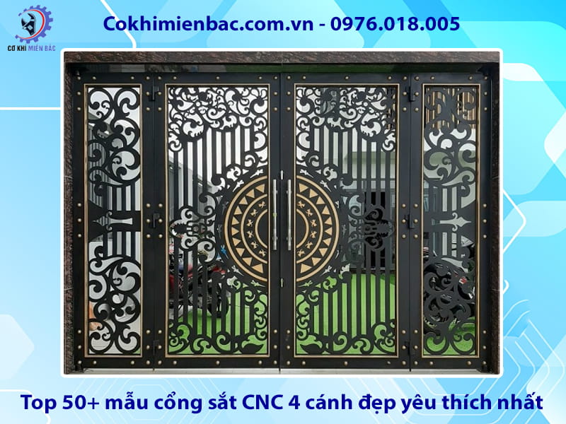 Top 50+ mẫu cổng sắt CNC 4 cánh đẹp yêu thích nhất 2026 Top 50+ mẫu cổng sắt CNC 4 cánh đẹp yêu thích nhất 2026