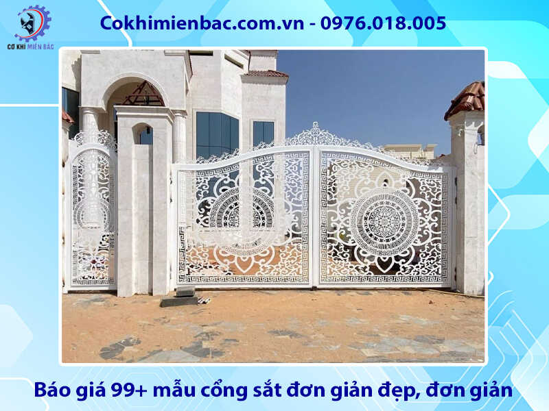 Báo giá 99+ mẫu cổng sắt đơn giản đẹp, đơn giản, tiết kiệm chi phí