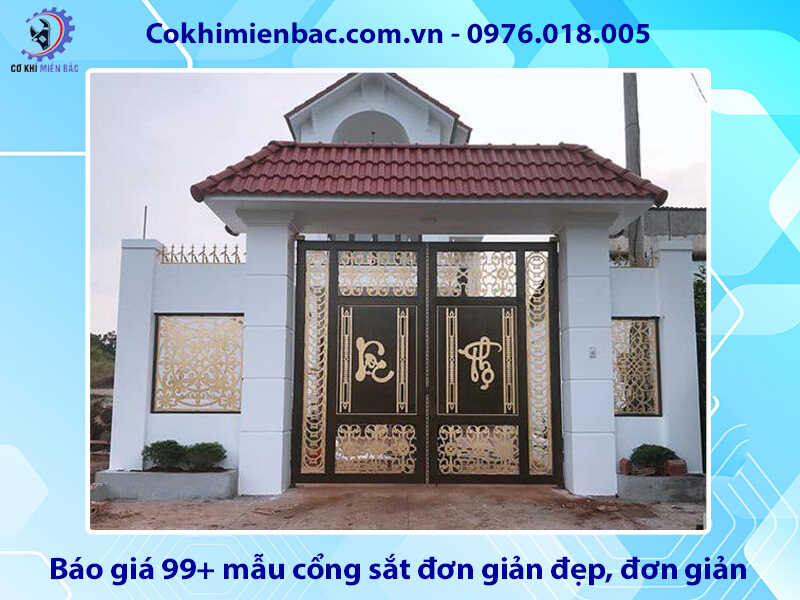 Báo giá 99+ mẫu cổng sắt đơn giản đẹp, đơn giản, tiết kiệm chi phí