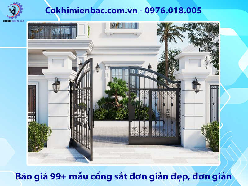 Báo giá 99+ mẫu cổng sắt đơn giản đẹp, đơn giản, tiết kiệm chi phí