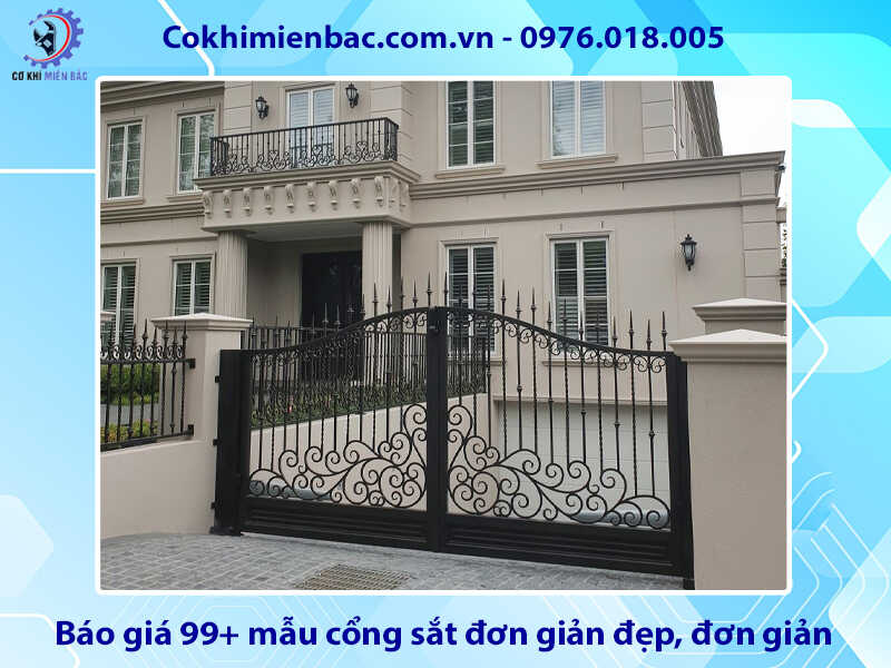 Báo giá 99+ mẫu cổng sắt đơn giản đẹp, đơn giản, tiết kiệm chi phí