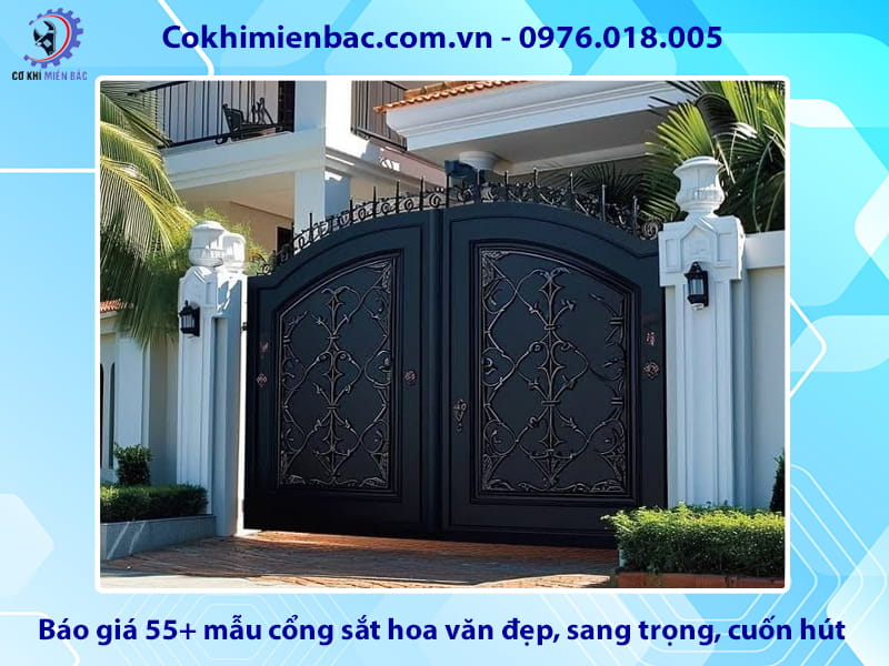 Báo giá 55+ mẫu cổng sắt hoa văn đẹp, sang trọng, cuốn hút