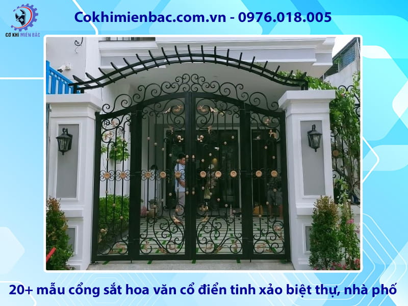 20+ mẫu cổng sắt hoa văn cổ điển tinh xảo biệt thự, nhà phố 20+ mẫu cổng sắt hoa văn cổ điển tinh xảo biệt thự, nhà phố