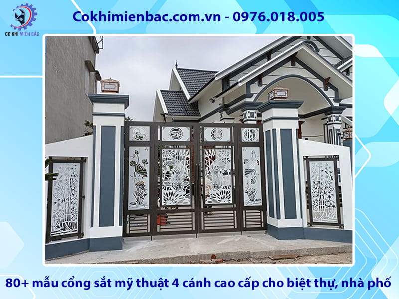 80+ mẫu cổng sắt mỹ thuật 4 cánh cao cấp cho biệt thự, nhà phố 80+ mẫu cổng sắt mỹ thuật 4 cánh cao cấp cho biệt thự, nhà phố