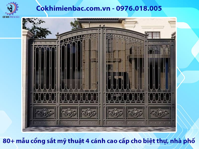 80+ mẫu cổng sắt mỹ thuật 4 cánh cao cấp cho biệt thự, nhà phố 80+ mẫu cổng sắt mỹ thuật 4 cánh cao cấp cho biệt thự, nhà phố