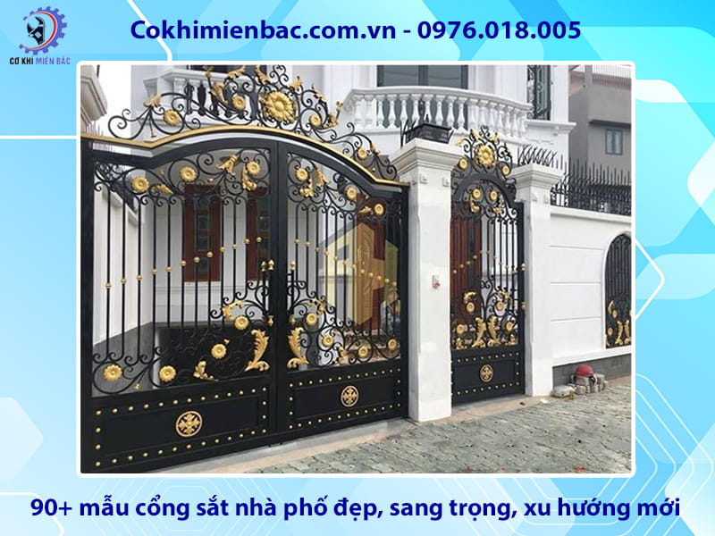 90+ mẫu cổng sắt nhà phố đẹp, sang trọng, xu hướng mới