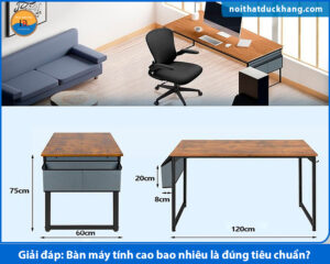 Giải đáp: Bàn máy tính cao bao nhiêu là đúng tiêu chuẩn?