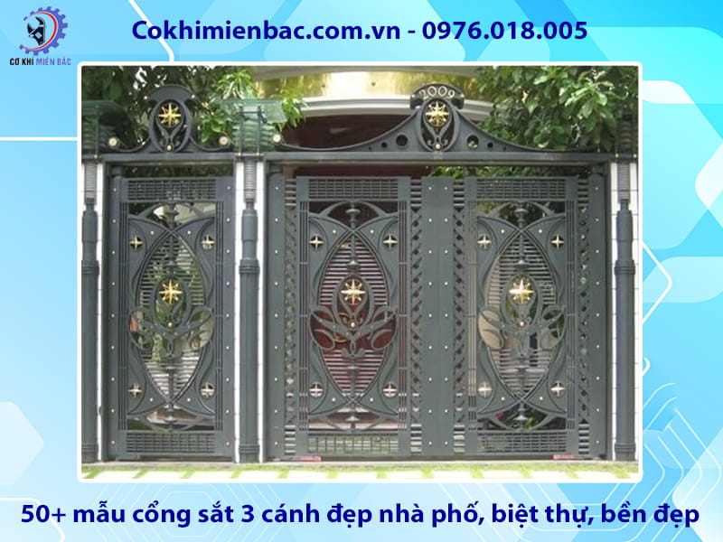 50+ mẫu cổng sắt 3 cánh đẹp nhà phố, biệt thự, bền đẹp