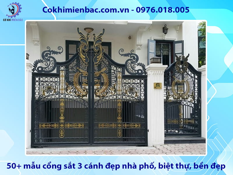 50+ mẫu cổng sắt 3 cánh đẹp nhà phố, biệt thự, bền đẹp