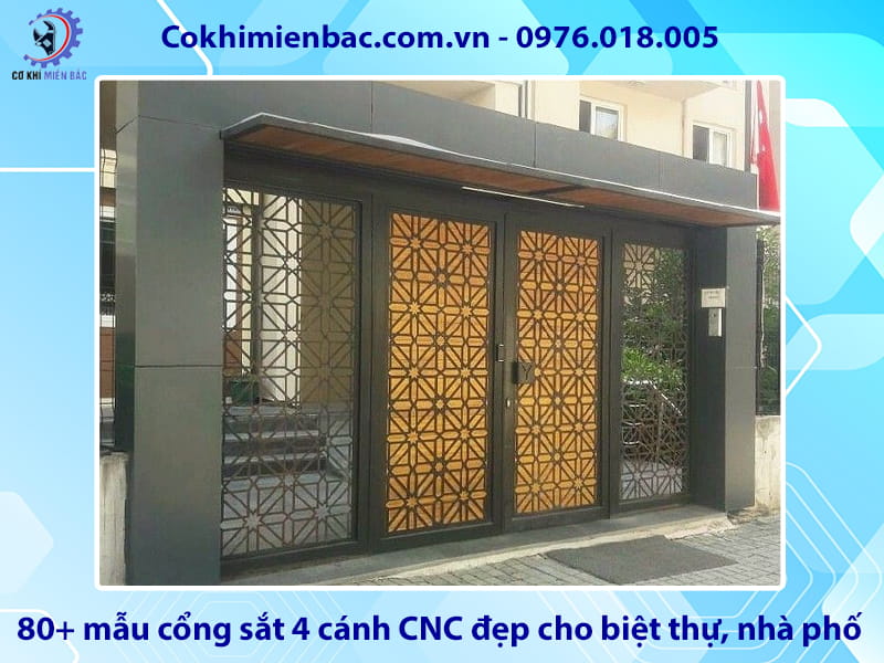 80+ mẫu cổng sắt 4 cánh CNC đẹp cho biệt thự, nhà phố