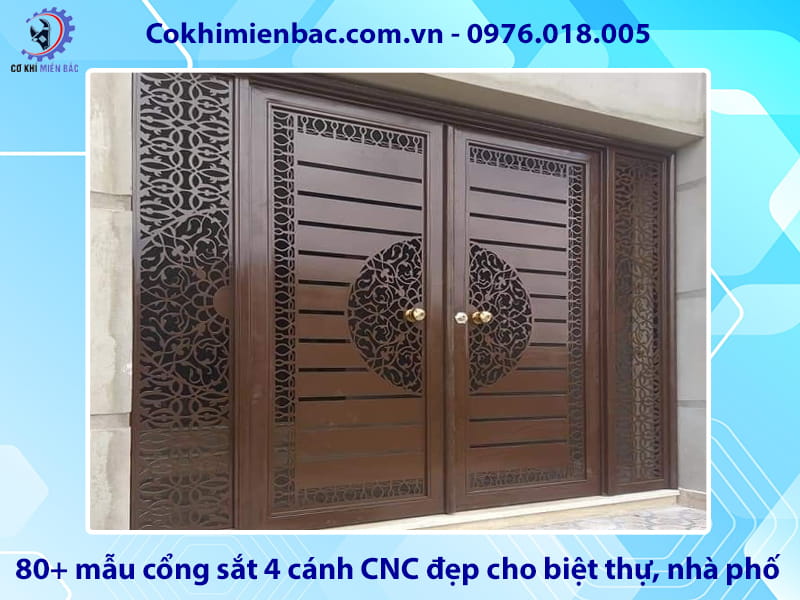 80+ mẫu cổng sắt 4 cánh CNC đẹp cho biệt thự, nhà phố