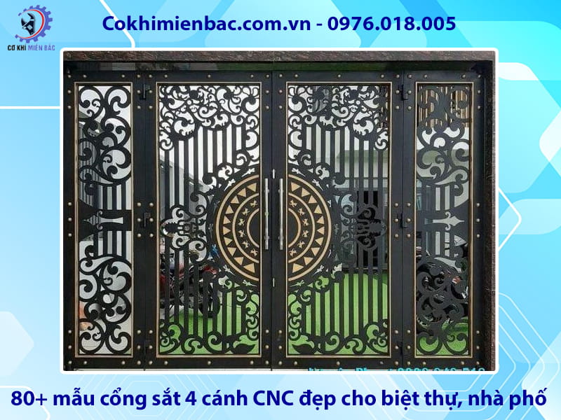 80+ mẫu cổng sắt 4 cánh CNC đẹp cho biệt thự, nhà phố