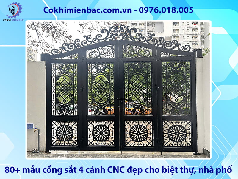 80+ mẫu cổng sắt 4 cánh CNC đẹp cho biệt thự, nhà phố