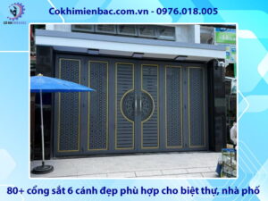 80+ cổng sắt 6 cánh đẹp phù hợp cho biệt thự, nhà phố
