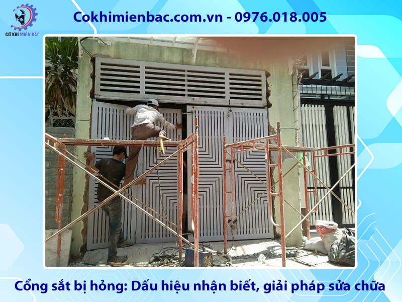Cổng sắt bị hỏng: Dấu hiệu nhận biết và giải pháp sửa chữa