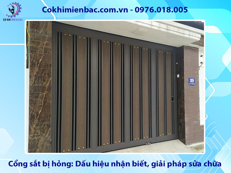 Cổng sắt bị hỏng: Dấu hiệu nhận biết và giải pháp sửa chữa