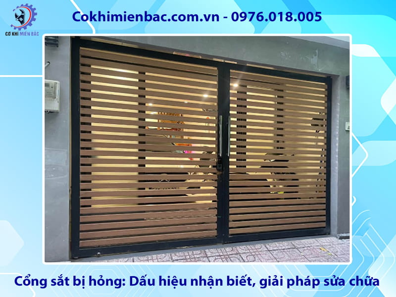 Cổng sắt bị hỏng: Dấu hiệu nhận biết và giải pháp sửa chữa