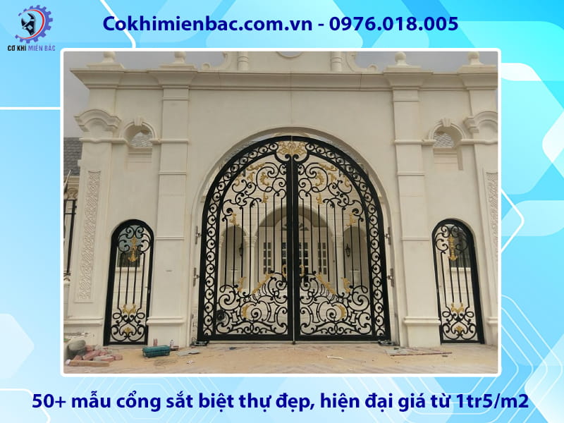 50+ mẫu cổng sắt biệt thự đẹp, hiện đại giá từ 1tr5/m2