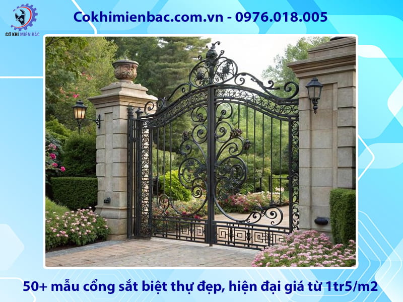 50+ mẫu cổng sắt biệt thự đẹp, hiện đại giá từ 1tr5/m2