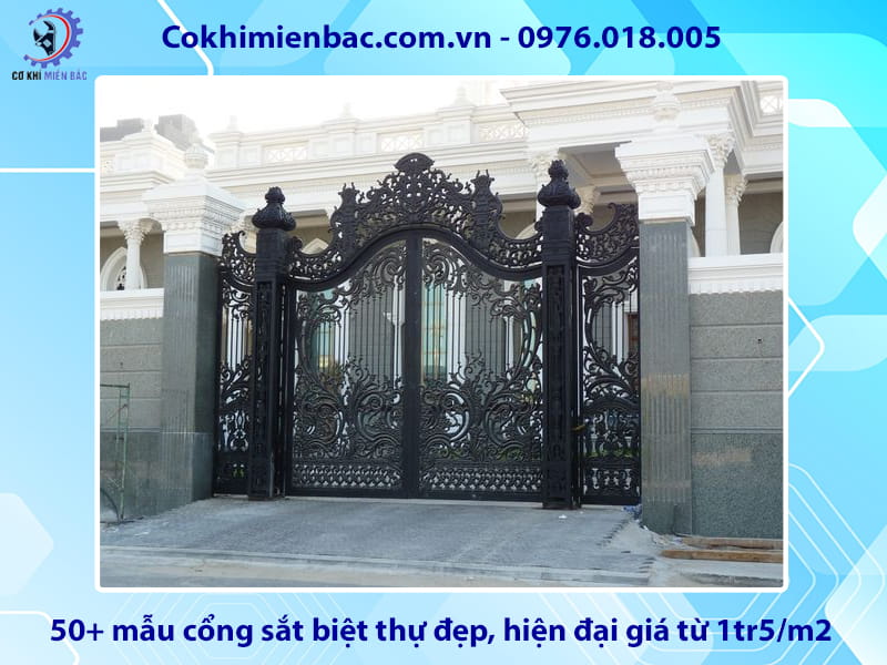 50+ mẫu cổng sắt biệt thự đẹp, hiện đại giá từ 1tr5/m2