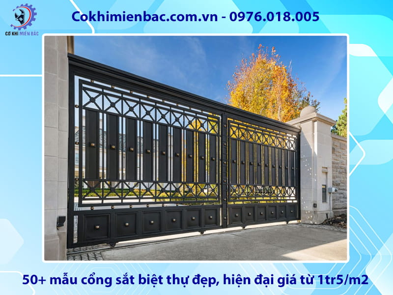 50+ mẫu cổng sắt biệt thự đẹp, hiện đại giá từ 1tr5/m2