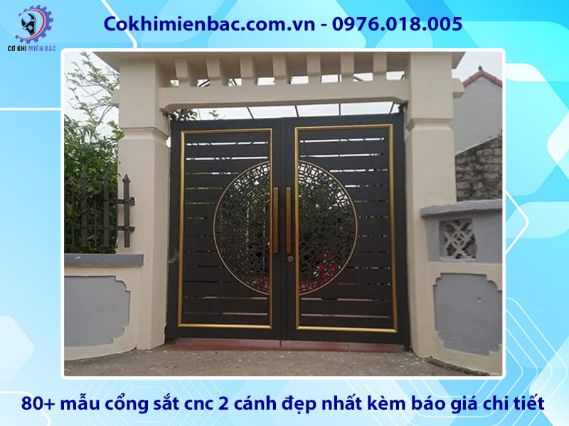 80+ mẫu cổng sắt cnc 2 cánh đẹp nhất kèm báo giá chi tiết 80+ mẫu cổng sắt cnc 2 cánh đẹp nhất kèm báo giá chi tiết
