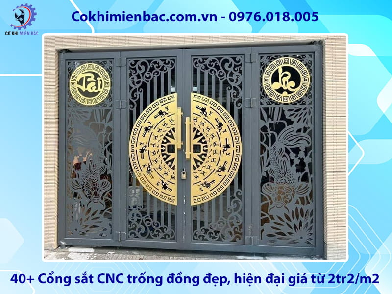 40+ Cổng sắt CNC trống đồng đẹp, hiện đại giá từ 2tr2/m2