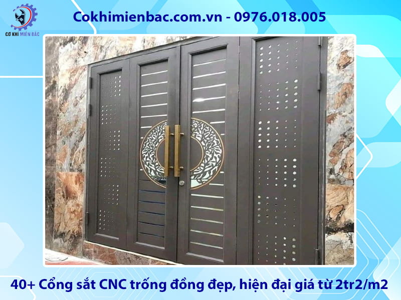 40+ Cổng sắt CNC trống đồng đẹp, hiện đại giá từ 2tr2/m2
